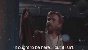 It Ought To Be Here Bur It Isntpng — Prequel Memes option 34