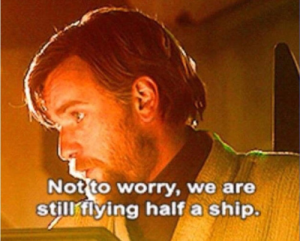 Wer Are Still Flying Half A Shipjpg — Prequel Memes option 80