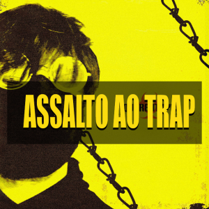 Assalto Ao Trapjpg — Quarentapes (YUNG LIXO) option 1