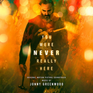 Zz1601268420jonny Greenwood You Were Never Really Herejpg — Radiohead Band and Solo Albums option 35