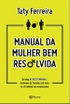 Manualdamulherbemresolvida1428349336443706sk1428349336bjpg — Rankeando Livros lidos 1 option 34