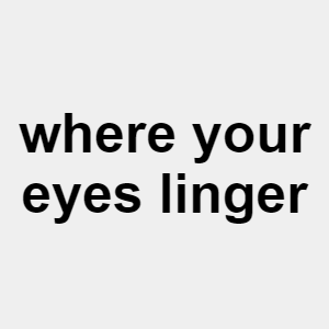Where Your Eyes Lingerpng — ranking bls option 67