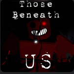 Zz1631290271those Beneath Uspng — roblox horror games option 58
