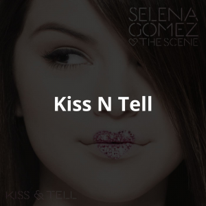 Zzzzz 17469913841 — Selena Gomez's Songs: Kiss N Tel to I Said I Love You First option 1