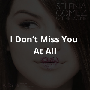 Zzzzz 174699138510 — Selena Gomez's Songs: Kiss N Tel to I Said I Love You First option 10