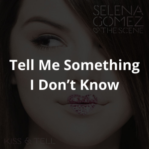Zzzzz 174699138513 — Selena Gomez's Songs: Kiss N Tel to I Said I Love You First option 13