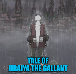Tale Of Jiraiya The Gallantpng — Shonen big 3 arcs option 52