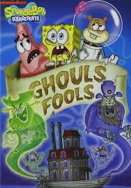 49 Ghouls Foolsjpg — Spongebob DVDs Tier List option 39