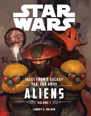 5c6f2d7089c368ee477229d3talesfromagalaxyfarfarawayaliens450pxjpeg — Star Wars Canon Novels (YA included) option 28