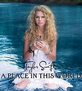A Place In This Worldjpg — Taylor Swift- Taylor Swift (The album) option 1