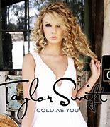 Cold As You Jpg — Taylor Swift- Taylor Swift (The album) option 2