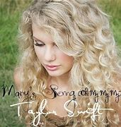Marys Song Oh My My Myjpg — Taylor Swift- Taylor Swift (The album) option 5