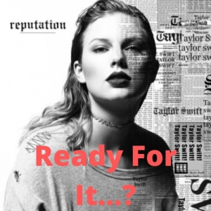 011reputationreputation 2021 11 10t185816063jpg — Taylor Swift Songs (As of June 2022) option 115