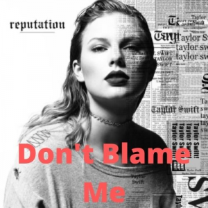 011reputationreputation 2021 11 10t185859468jpg — Taylor Swift Songs (As of June 2022) option 117