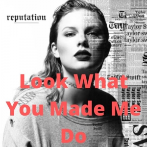 011reputationreputation 2021 11 10t185924250jpg — Taylor Swift Songs (As of June 2022) option 119