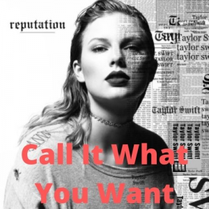 011reputationreputation 2021 11 10t190125029jpg — Taylor Swift Songs (As of June 2022) option 127