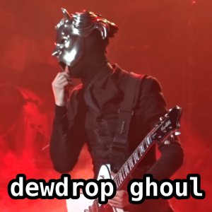 Dewdroppng — THE BAND GHOST LINEUP option 5