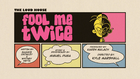 Foolmetwicepng — The Loud House Episodes Ranked option 43