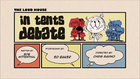 Intentsdebatepng — The Loud House Episodes Ranked option 66