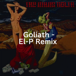 Goliath El P Remixpng — The Mars Volta Songs option 28