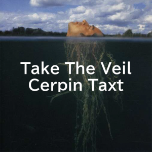 Take The Veil Cerpin Taxtpng — The Mars Volta Songs option 52