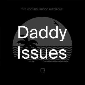 The Neighborhood - Daddy Issues, PDF, Song Structure