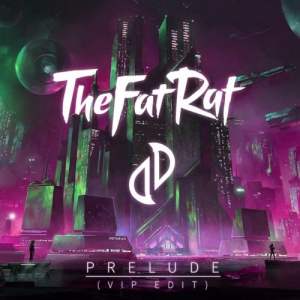 Thefatrat Prelude Vipjpg — TheFatRat Songs (52 songs) option 9