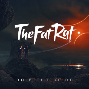 Thefatrat Dobedobedopng — TheFatRat Songs (52 songs) option 18