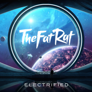 Thefatrat Electrifiedpng — TheFatRat Songs (52 songs) option 19