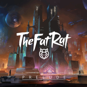 Thefatrat Preludepng — TheFatRat Songs (52 songs) option 35