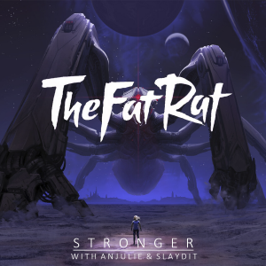 Thefatrat Strongerpng — TheFatRat Songs (52 songs) option 40