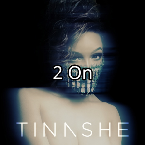 2 Onjpg — Tinashe Discography option 2