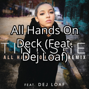 All Hands On Deck Ft Dej Loafjpg — Tinashe Discography option 5