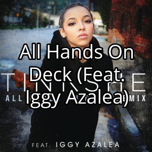 All Hands On Deck Ft Iggy Azaleajpg — Tinashe Discography option 6