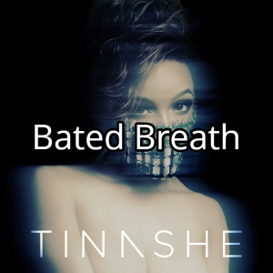 Bated Breathjpg — Tinashe Discography option 13