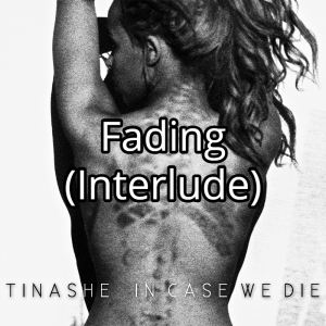 Fading Interludejpg — Tinashe Discography option 38