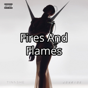 Fires And Flamesjpg — Tinashe Discography option 43