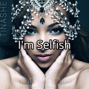 Im Selfishjpg — Tinashe Discography option 59