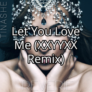 Let You Love Me Xxyyxx Remixjpg — Tinashe Discography option 68