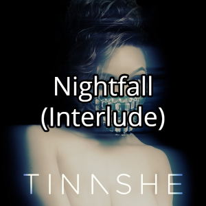 Nightfall Interludejpg — Tinashe Discography option 80