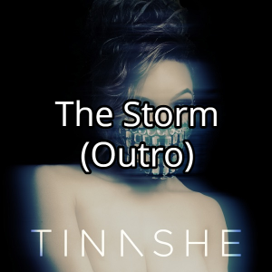 The Storm Outrojpg — Tinashe Discography option 122