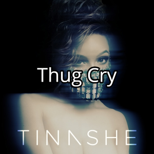 Thug Cryjpg — Tinashe Discography option 126
