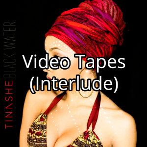 Video Tapes Interludejpg — Tinashe Discography option 130