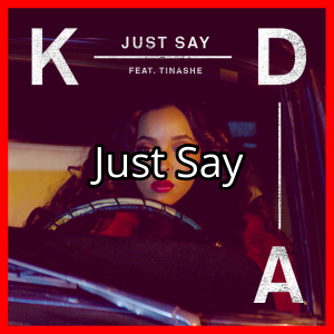 Zz1609127167just Sayjpg — Tinashe Discography option 161