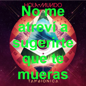 8 Image 0 7png — Todas las canciones de Tan Bionica / Chano option 71