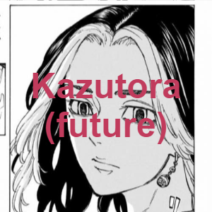 Kazutora2png — Tokyo revengers (+timeskips) option 26