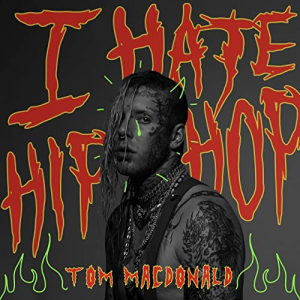 I Hate Hip Hopjpg — Tom MacDonald Songs option 18