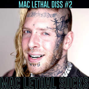 Mac Lethal Sucksjpg — Tom MacDonald Songs option 22