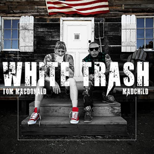 White Trashjpg — Tom MacDonald Songs option 31