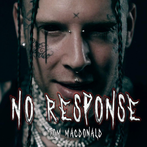 Zz1592792437no Responsejpg — Tom MacDonald Songs option 35